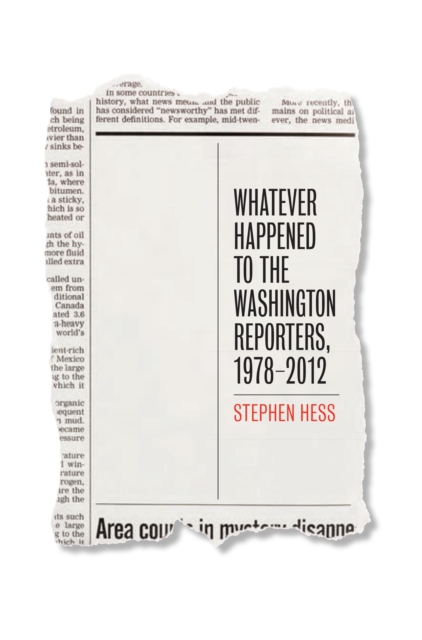 Whatever Happened to the Washington Reporters, 1978-2012, EPUB eBook
