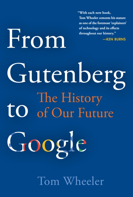 From Gutenberg to Google : The History of Our Future, EPUB eBook