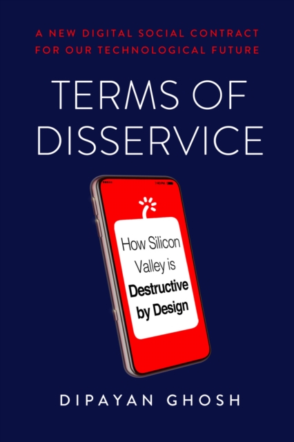 Terms of Disservice : How Silicon Valley is Destructive by Design, EPUB eBook