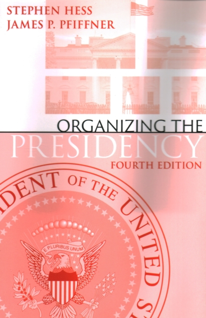 Organizing the Presidency, Paperback / softback Book