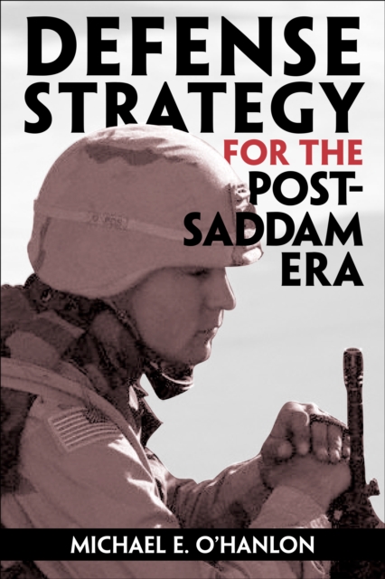 Defense Strategy for the Post-Saddam Era, PDF eBook