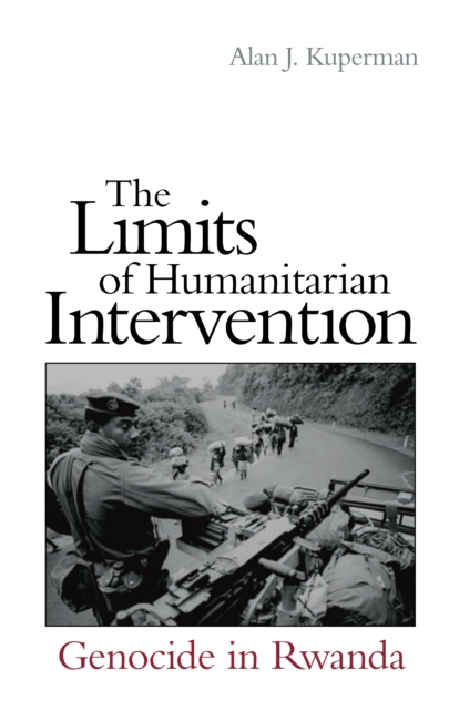 Limits of Humanitarian Intervention : Genocide in Rwanda, EPUB eBook