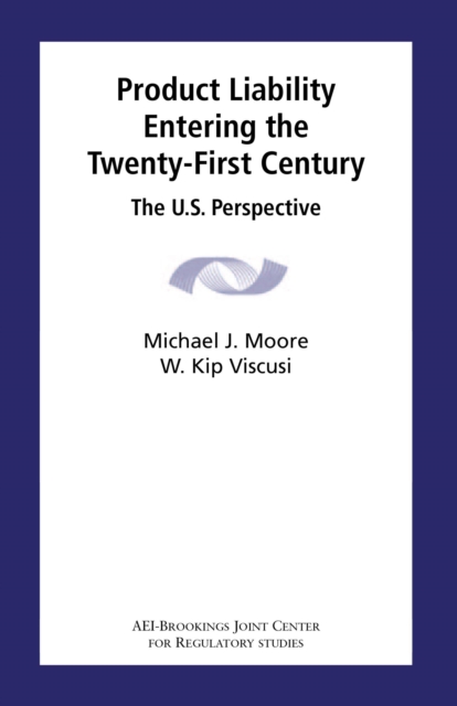 Product Liability Entering the Twenty-First Century : The U.S. Perspective, PDF eBook