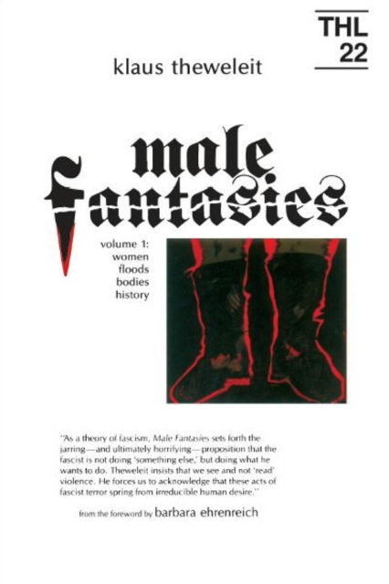 Male Fantasies : Volume 2: Male Bodies: Psychoanalyzing the White Terror, Paperback / softback Book