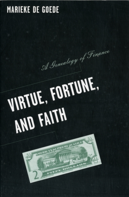 Virtue, Fortune, and Faith : A Genealogy of Finance, Paperback / softback Book