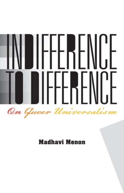 Indifference to Difference : On Queer Universalism, Paperback / softback Book