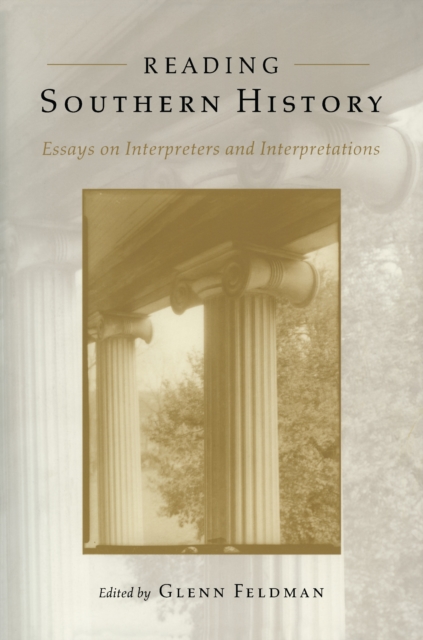 Reading Southern History : Essays on Interpreters and Interpretations, EPUB eBook