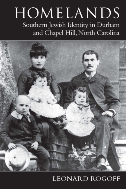 Homelands : Southern Jewish Identity in Durham-Chapel Hill and North Carolina, EPUB eBook