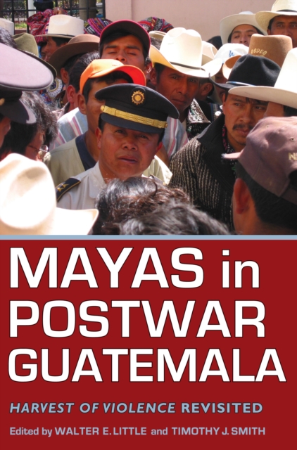 Mayas in Postwar Guatemala : Harvest of Violence Revisited, EPUB eBook