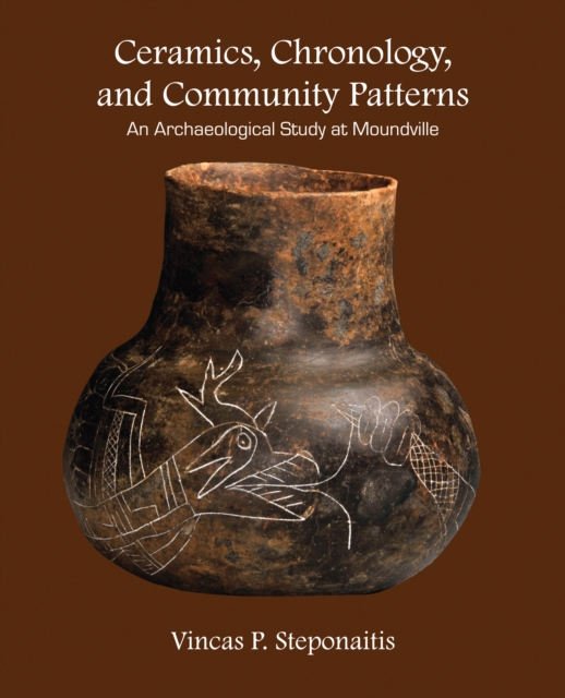 Ceramics, Chronology, and Community Patterns : An Archaeological Study at Moundville, EPUB eBook