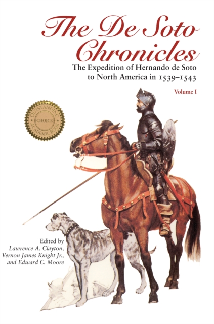 The De Soto Chronicles Vol 1 & 2 : The Expedition of Hernando de Soto to North America in 1539-1543, EPUB eBook