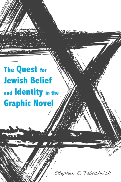 The Quest for Jewish Belief and Identity in the Graphic Novel, EPUB eBook