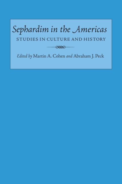 Sephardim in the Americas : Studies in Culture and History, EPUB eBook
