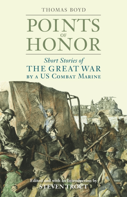 Points of Honor : Short Stories of the Great War by a US Combat Marine, EPUB eBook