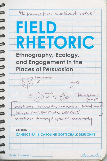 Field Rhetoric : Ethnography, Ecology, and Engagement in the Places of Persuasion, EPUB eBook