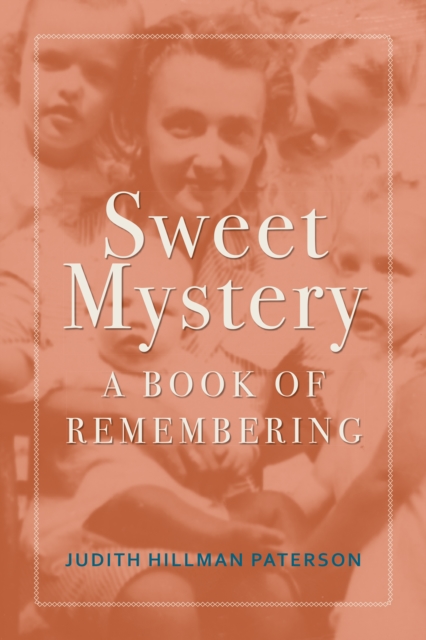 Sweet Mystery : A Book of Remembering, EPUB eBook
