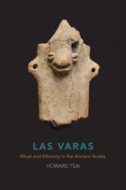 Las Varas : Ritual and Ethnicity in the Ancient Andes, EPUB eBook