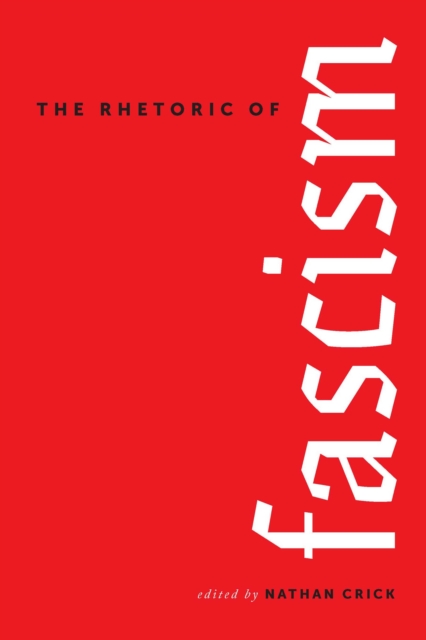 The Rhetoric of Fascism, EPUB eBook