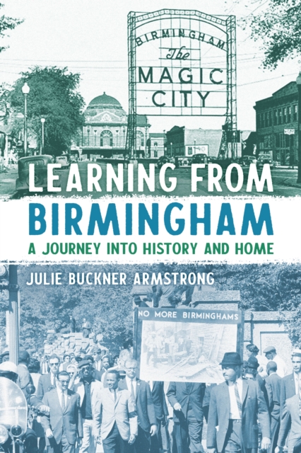 Learning from Birmingham : A Journey into History and Home, EPUB eBook
