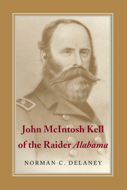John McIntosh Kell of the Raider Alabama, EPUB eBook
