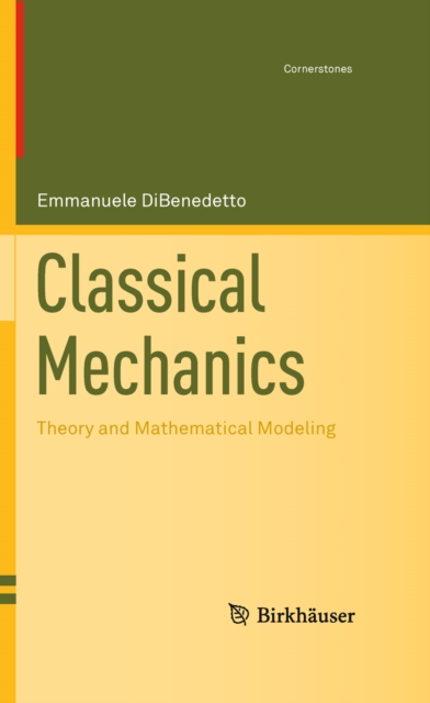 Classical Mechanics : Theory and Mathematical Modeling, PDF eBook