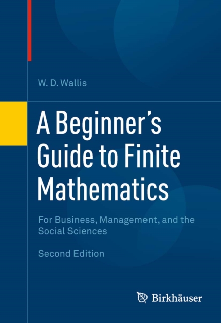 A Beginner's Guide to Finite Mathematics : For Business, Management, and the Social Sciences, PDF eBook