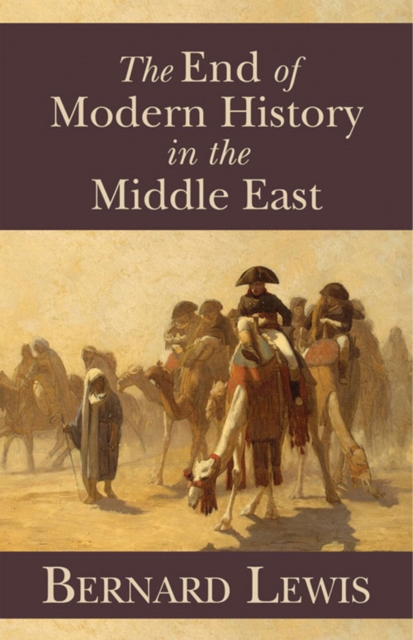 The End of Modern History in the Middle East, PDF eBook