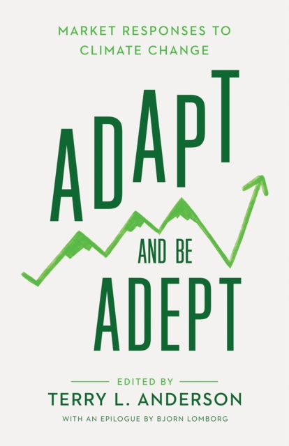 Adapt and Be Adept : Market Responses to Climate Change, EPUB eBook