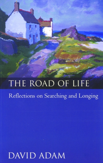 The Road of Life : Reflections on Searching and Longing, EPUB eBook