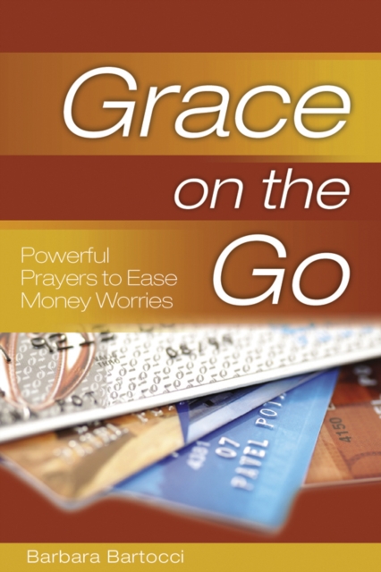 Grace on the Go: Powerful Prayers to Ease Money Worries : Powerful Prayers to Ease Money Worries, EPUB eBook