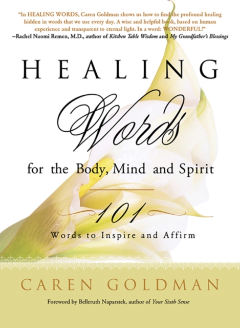 Healing Words for the Body, Mind, and Spirit : 101 Words to Inspire and Affirm, EPUB eBook