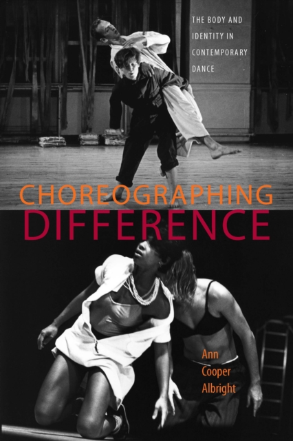 Choreographing Difference : The Body and Identity in Contemporary Dance, EPUB eBook