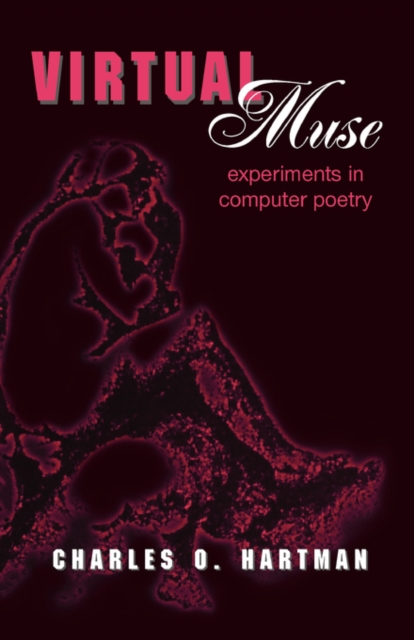 Virtual Muse : Experiments in Computer Poetry, PDF eBook