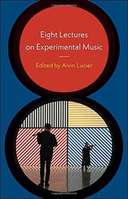 Eight Lectures on Experimental Music, Hardback Book