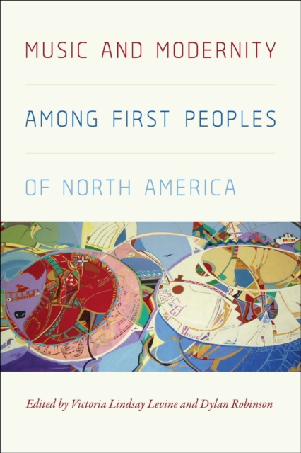 Music and Modernity Among First Peoples of North America, EPUB eBook