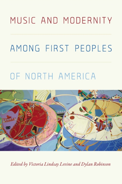 Music and Modernity Among First Peoples of North America, EPUB eBook