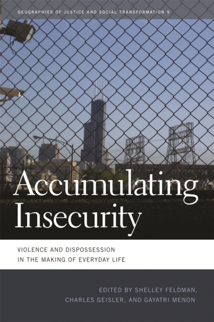 Accumulating Insecurity : Violence and Dispossession in the Making of Everyday Life, PDF eBook