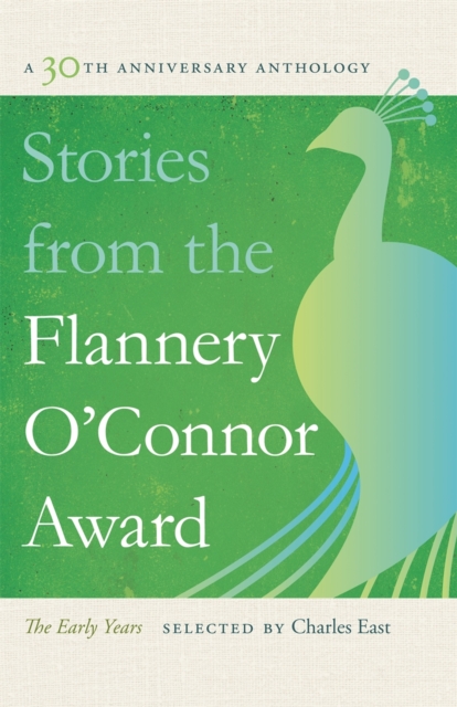 Stories from the Flannery O'Connor Award : A 30th Anniversary Anthology: The Early Years, EPUB eBook