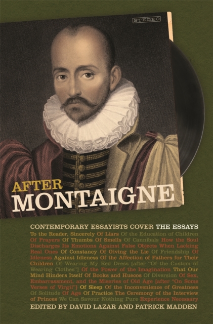 After Montaigne : Contemporary Essayists Cover the Essays, EPUB eBook