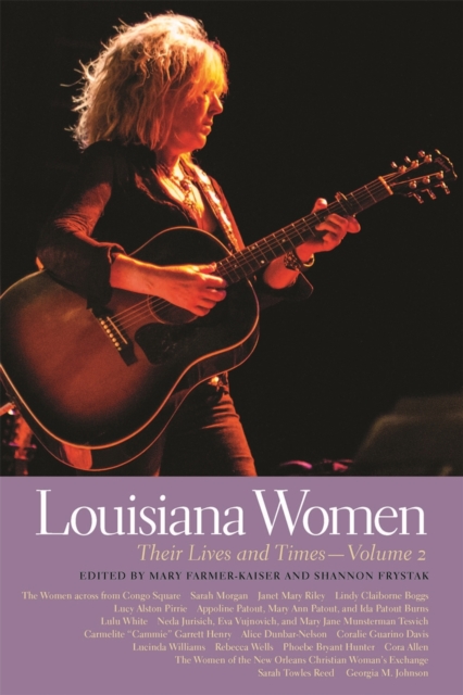 Louisiana Women : Their Lives and Times, Volume 2, EPUB eBook