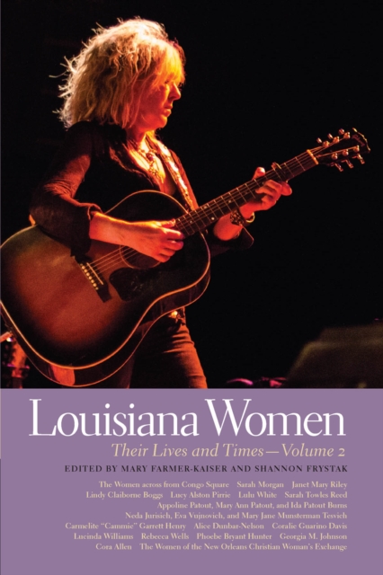 Louisiana Women : Their Lives and Times, Volume 2, EPUB eBook