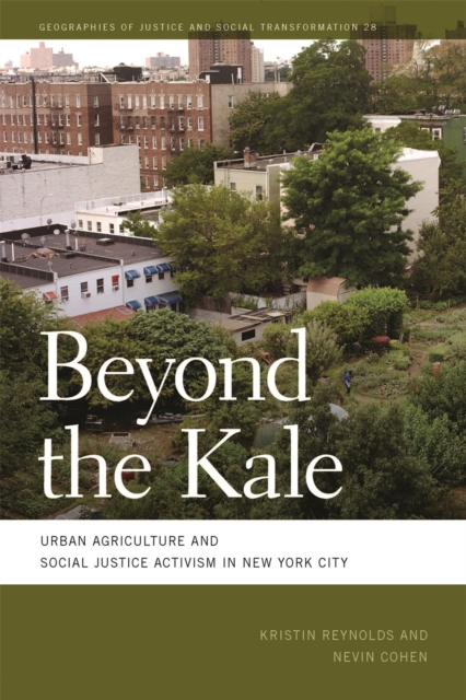 Beyond the Kale : Urban Agriculture and Social Justice Activism in New York City, EPUB eBook