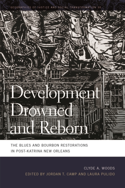 Development Drowned and Reborn : The Blues and Bourbon Restorations in Post-Katrina New Orleans, EPUB eBook