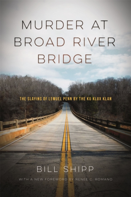 Murder at Broad River Bridge : The Slaying of Lemuel Penn by the Ku Klux Klan, EPUB eBook