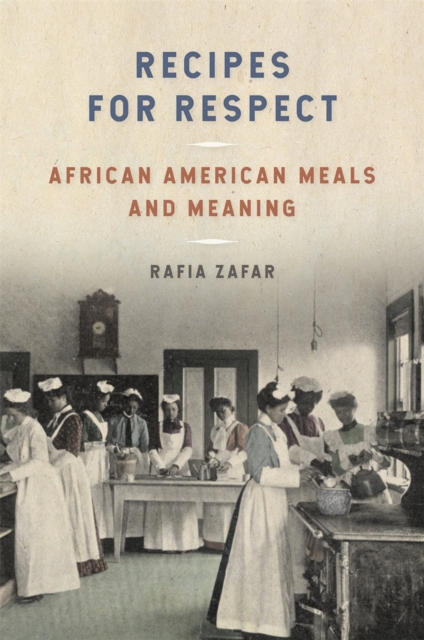 Recipes for Respect : African American Meals and Meaning, EPUB eBook