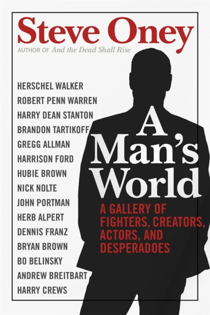 A Man's World : A Gallery of Fighters, Creators, Actors, and Desperadoes, Paperback / softback Book