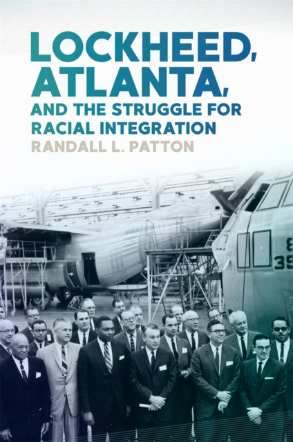 Lockheed, Atlanta, and the Struggle for Racial Integration, EPUB eBook