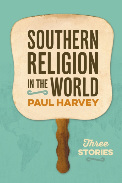 Southern Religion in the World : Three Stories, EPUB eBook