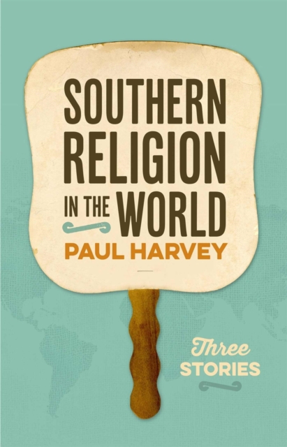 Southern Religion in the World : Three Stories, EPUB eBook