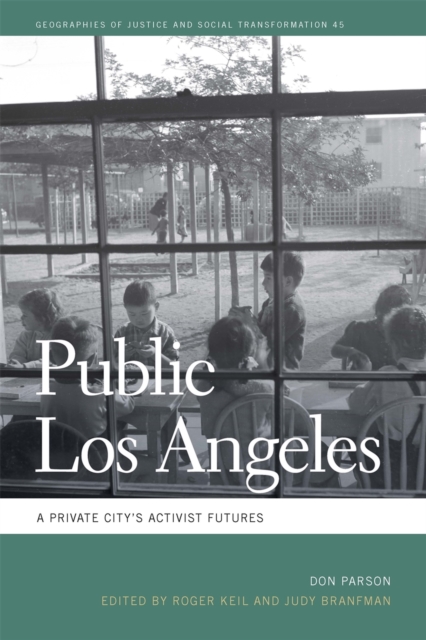 Public Los Angeles : A Private City's Activist Futures, EPUB eBook